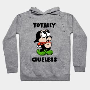 Totally clueless Hoodie